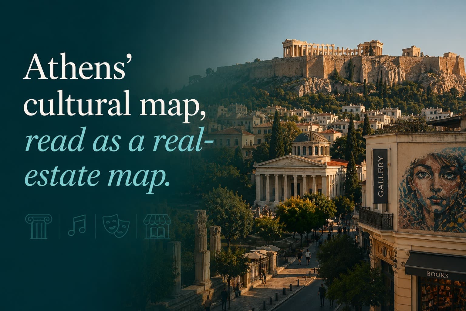 Athens' cultural map, read as a real-estate map.