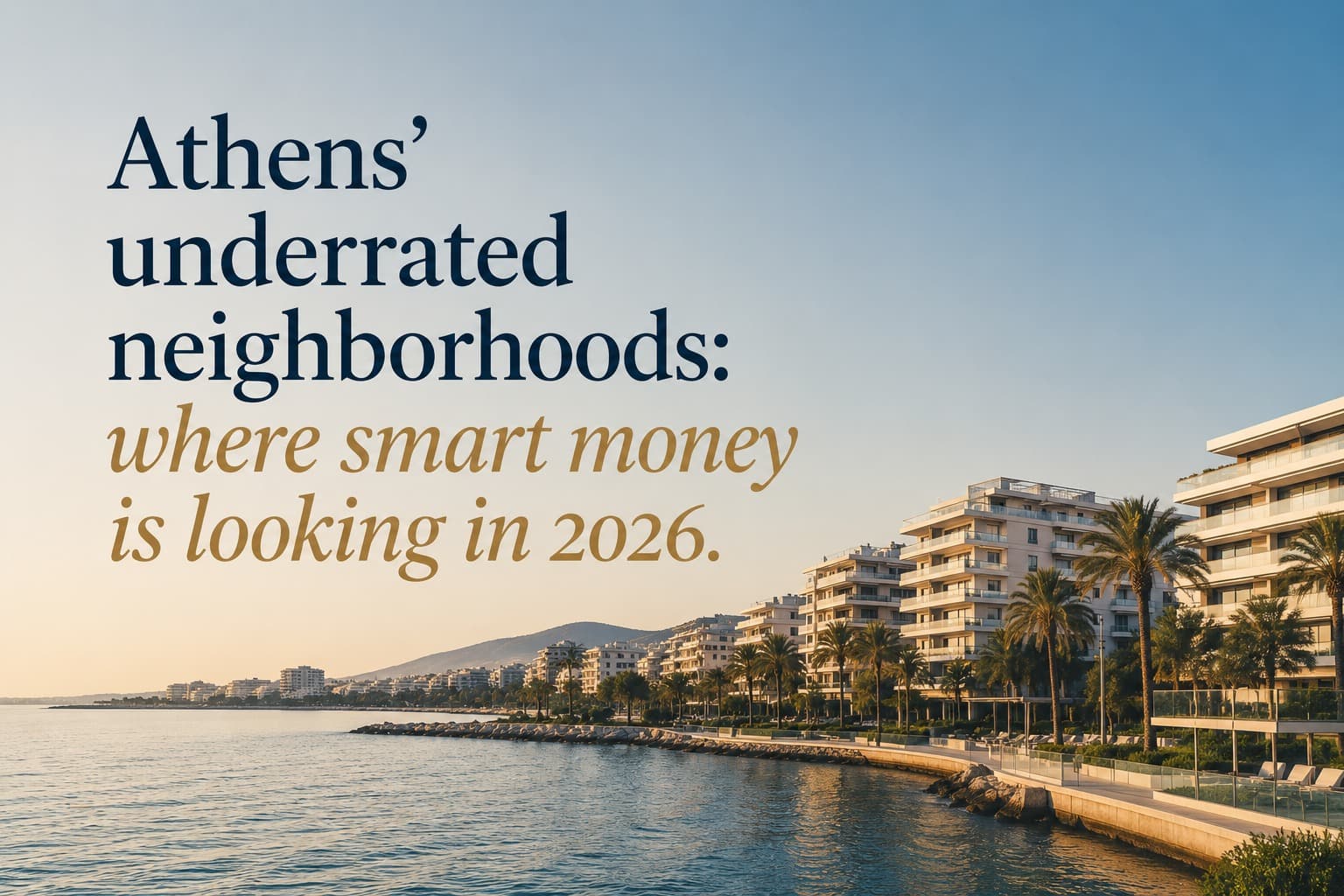 The Athens Riviera in 2026: Europe's most watched coastal corridor.
