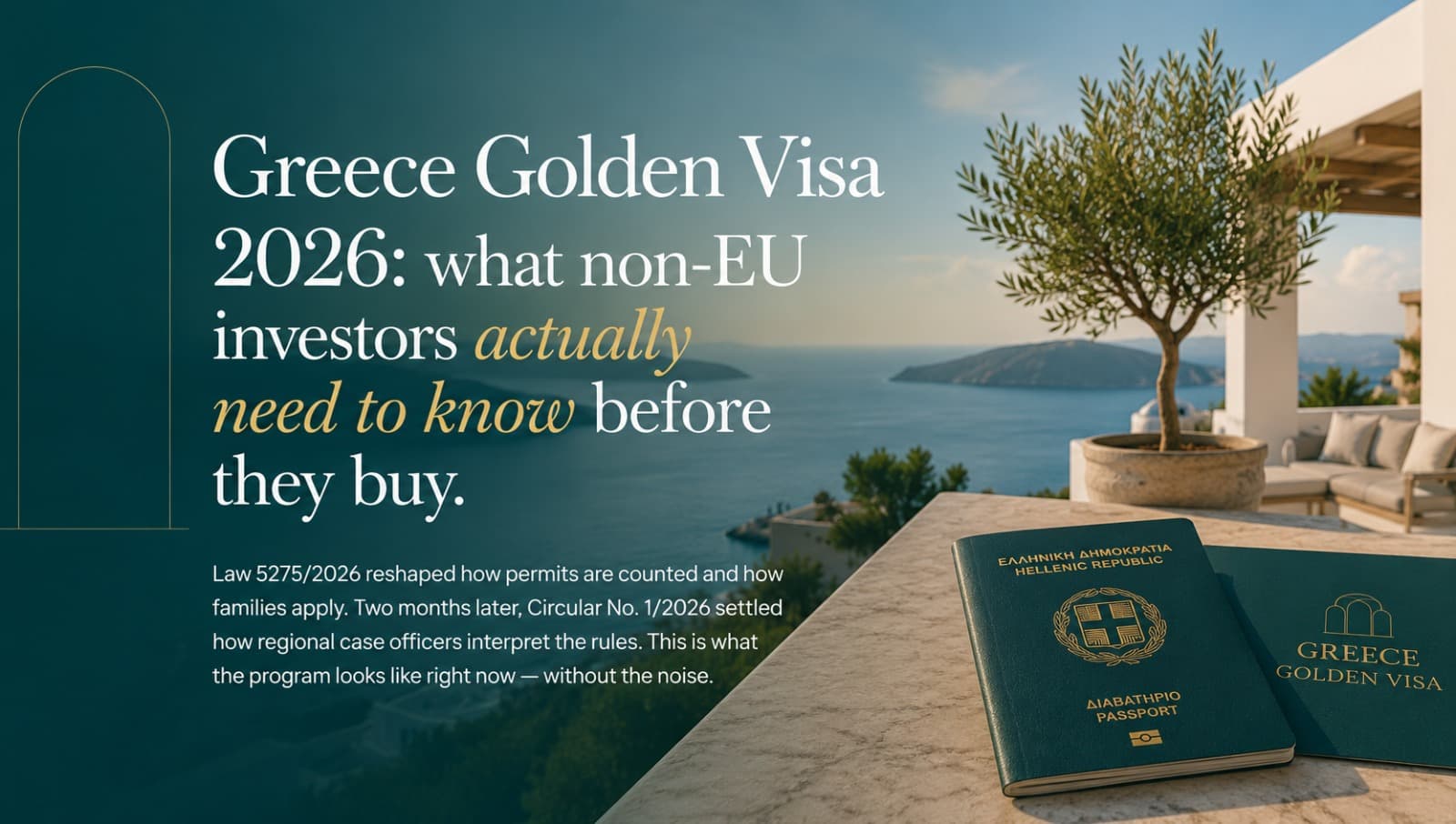 Greece Golden Visa 2026: what non-EU investors actually need to know before they buy.