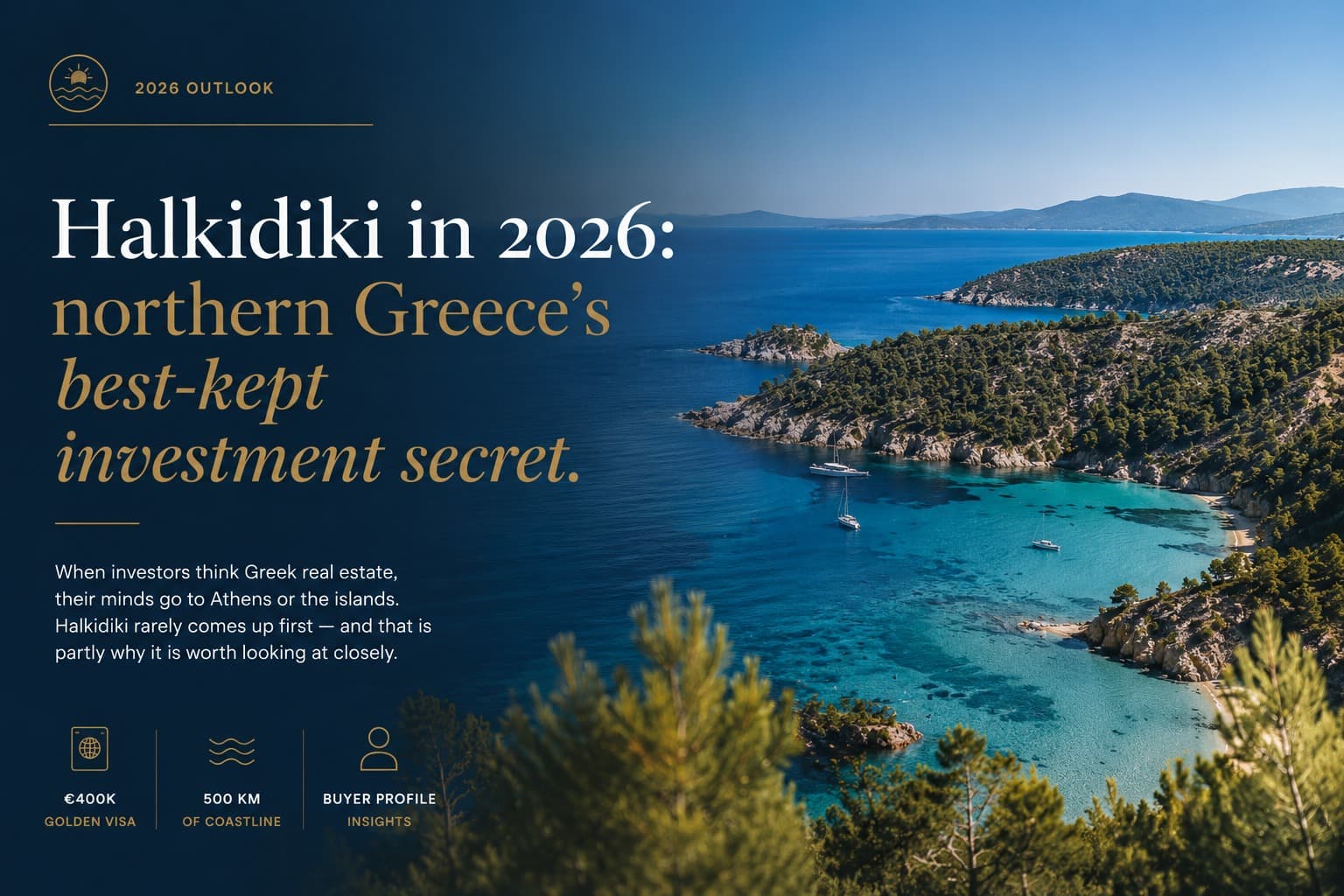 Halkidiki in 2026: northern Greece's best-kept investment secret.